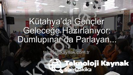 Kütahya’da Gençler Geleceğe Hazırlanıyor: Dumlupınar’da Parlayan Yıldızlar Projesi Tamamlandı