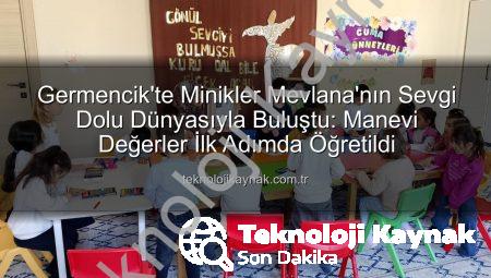 Germencik’te Minikler Mevlana’nın Sevgi Dolu Dünyasıyla Buluştu: Manevi Değerler İlk Adımda Öğretildi