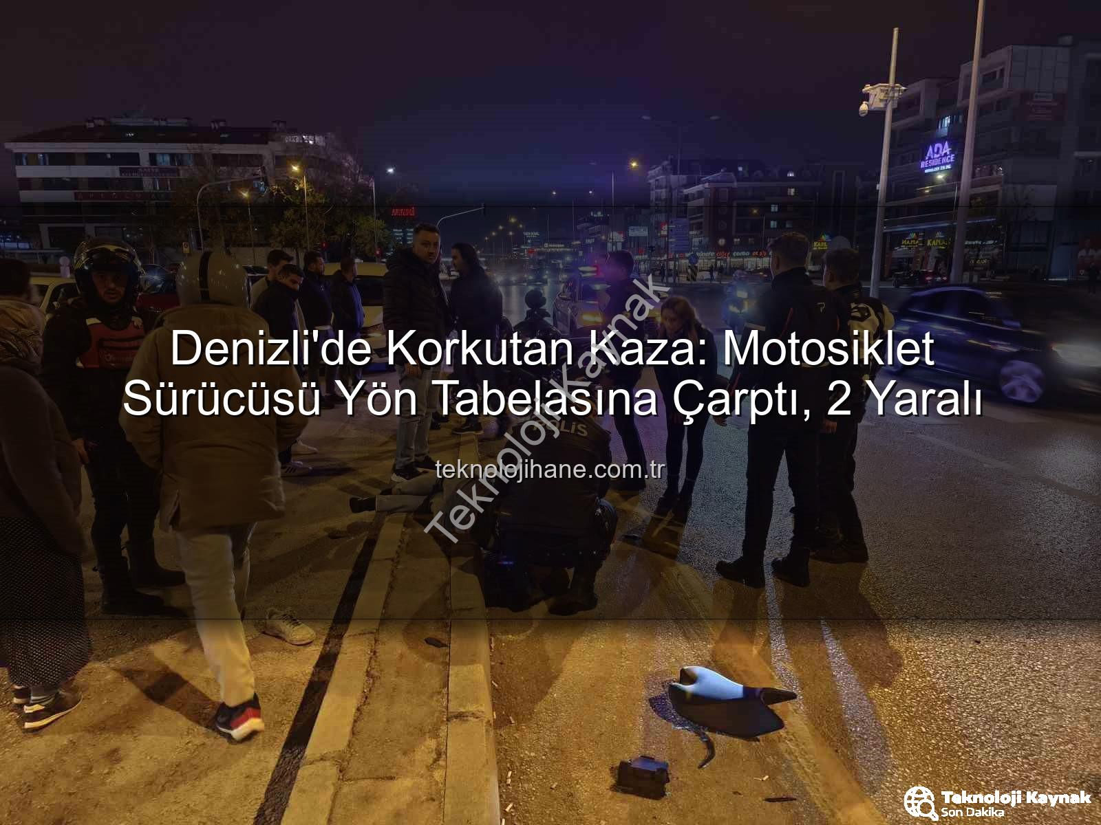 Denizli motosiklet kazası - Denizli'de Korkunç Kaza: Motosiklet Sürücüsü Direksiyon Hakimiyetini Kaybetti, Yön Tabelasına Çarptı: 2 Yaralı