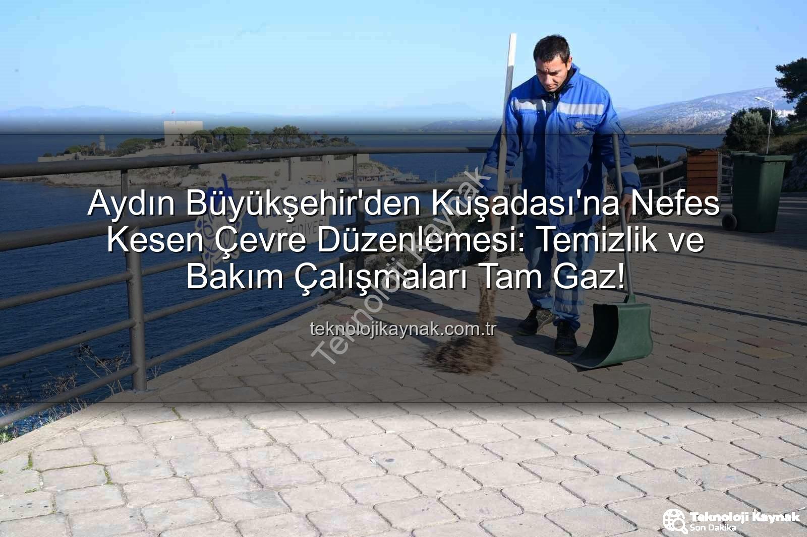 Kuşadası çevre temizliği - Aydın Büyükşehir'den Kuşadası'na Nefes Kesen Çevre Düzenlemesi: Temizlik ve Bakım Çalışmaları Tam Gaz!