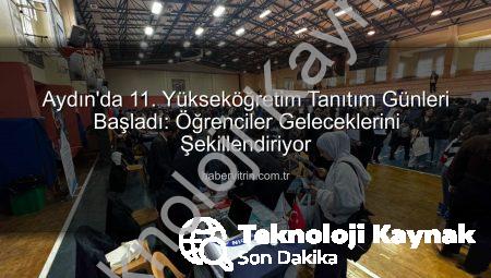 Aydın’da 11. Yükseköğretim Tanıtım Günleri Başladı: Öğrenciler Üniversitelerle Buluştu
