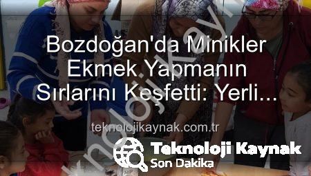Bozdoğan’da Minikler Ekmek Yapmanın Sırlarını Keşfetti: Yerli Malı Haftası’nda Üretimin Önemi Uygulamalı Öğrenildi