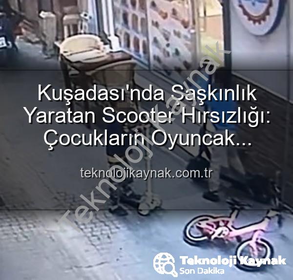 scooter hırsızlığı - Kuşadası'nda Şaşkınlık Yaratan Scooter Hırsızlığı: Çocukların Oyuncak Scooter Bırakıp Kaçtığı Anlar Kamerada