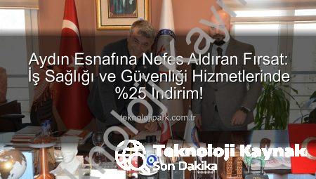 Aydın Esnafı İçin İş Sağlığı ve Güvenliği Hizmetlerinde Yüzde 25 İndirim Fırsatı