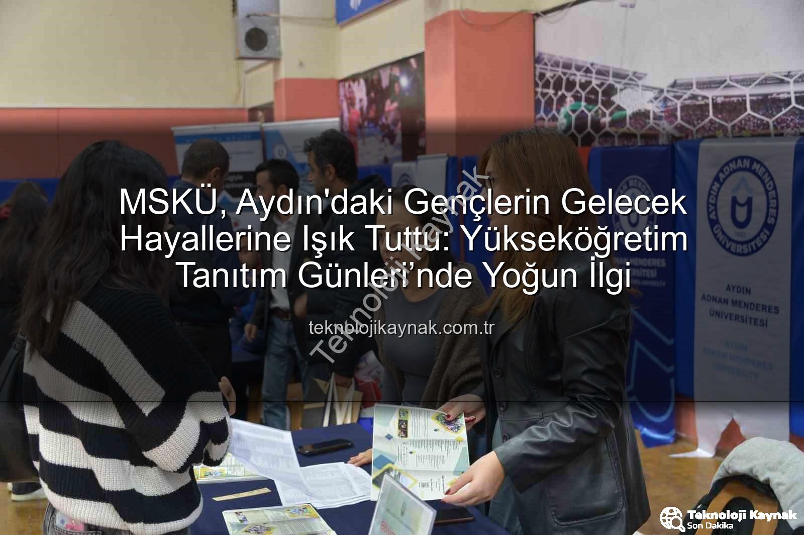 MSKÜ Aydın tanıtım - MSKÜ, Aydın'daki Gençlerin Gelecek Hayallerine Işık Tuttu: Yükseköğretim Tanıtım Günleri’nde Yoğun İlgi