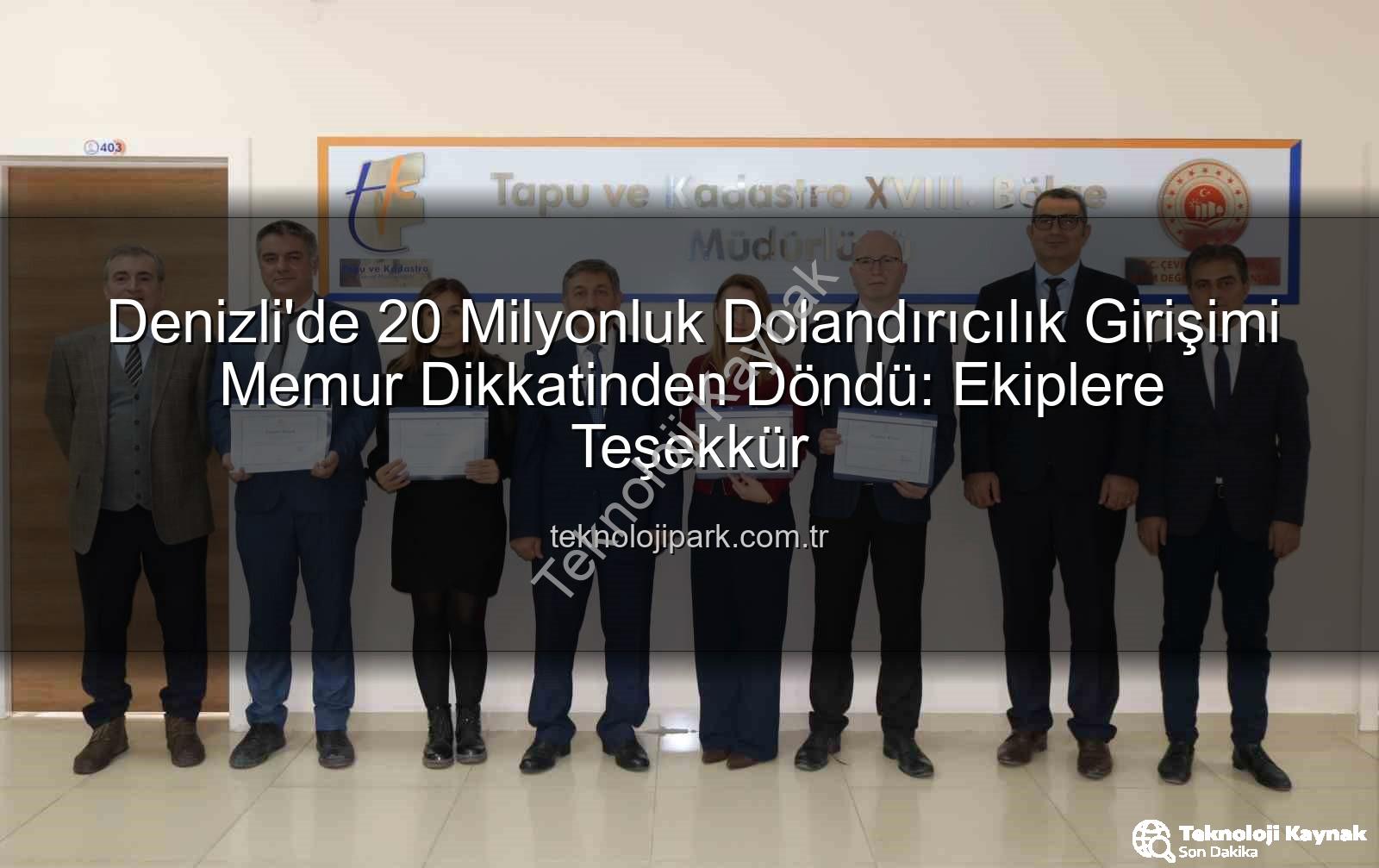 Memurun Basireti 20 Milyonluk Vurgunu Önledi: Denizli'de Sahte Kimlikle Tapu Dolandırıcılığı Engellendi