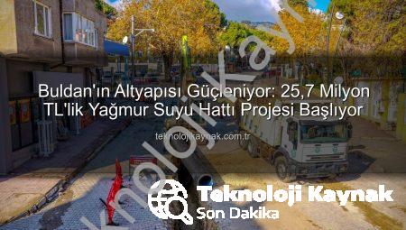 Buldan’ın Altyapısı Güçleniyor: 25,7 Milyon TL’lik Yağmur Suyu Hattı Projesi Başlıyor