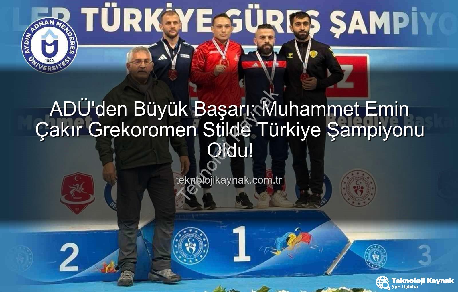 Muhammet Emin Çakır - ADÜ'den Büyük Başarı: Muhammet Emin Çakır Grekoromen Stilde Türkiye Şampiyonu Oldu!