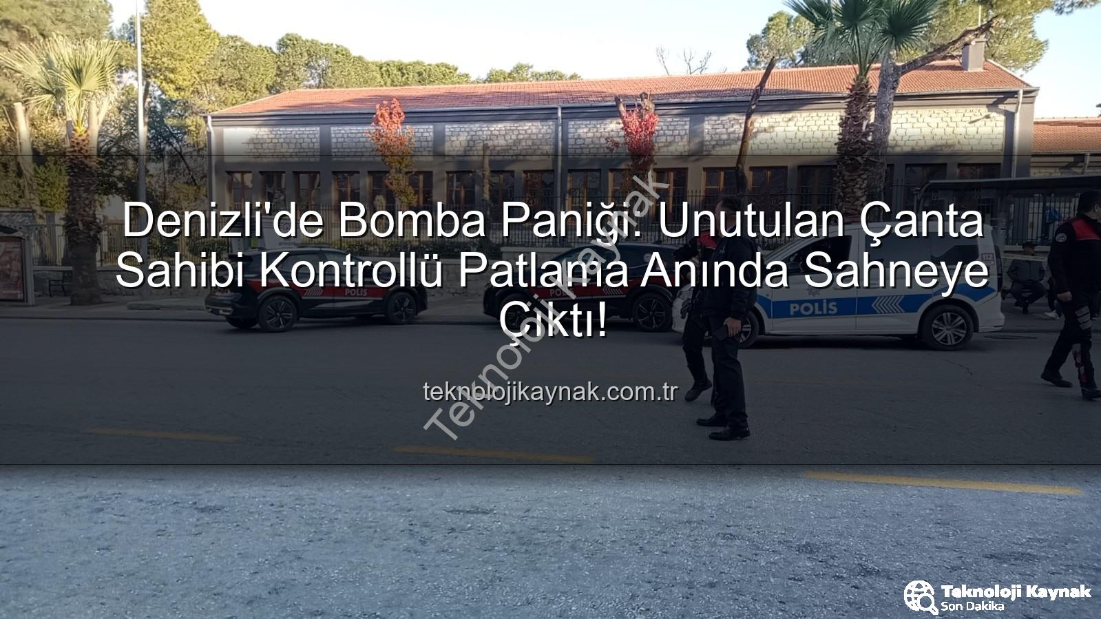 şüpheli çanta - Denizli'de Bomba Paniği: Unutulan Çanta Sahibi Kontrollü Patlama Anında Sahneye Çıktı!