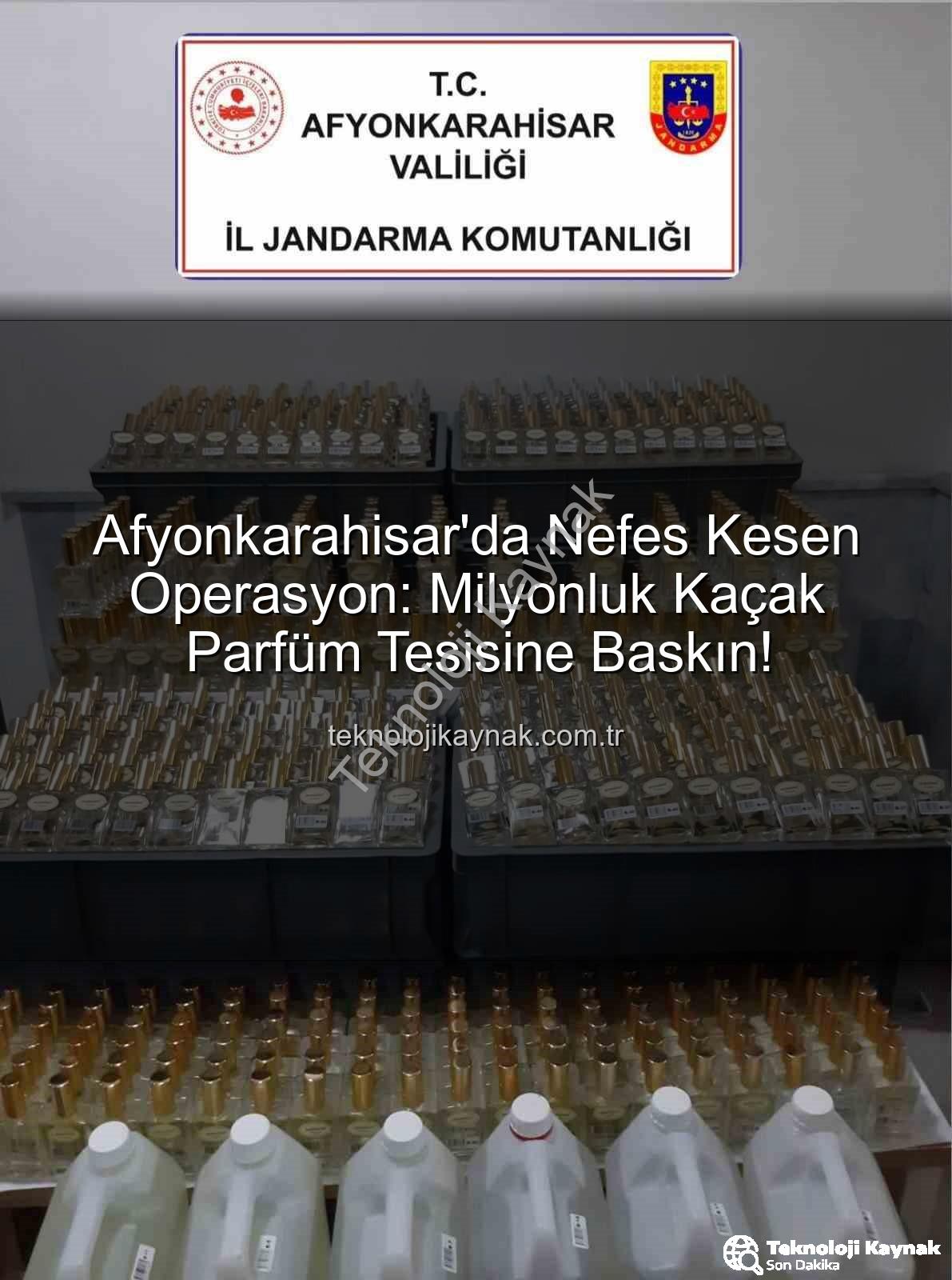 kaçak parfüm - Afyonkarahisar'da Nefes Kesen Operasyon: Milyonluk Kaçak Parfüm Tesisine Baskın!