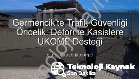 Germencik’te Trafik Güvenliği Öncelik: Deforme Kasislere UKOME Desteği