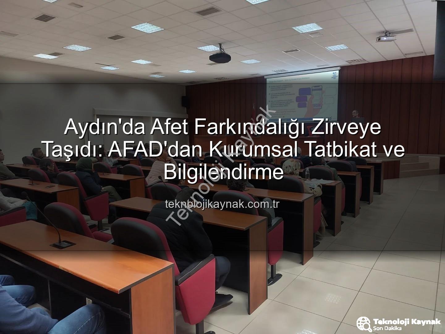 afet farkındalığı eğitimi - Aydın'da Afet Farkındalığı Zirveye Taşıdı: AFAD'dan Kurumsal Tatbikat ve Bilgilendirme