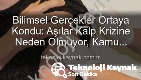Bilimsel Gerçekler Ortaya Kondu: Aşılar Kalp Krizine Neden Olmuyor, Kamu Sağlığını Tehdit Eden Yanlış Bilgilerdir!