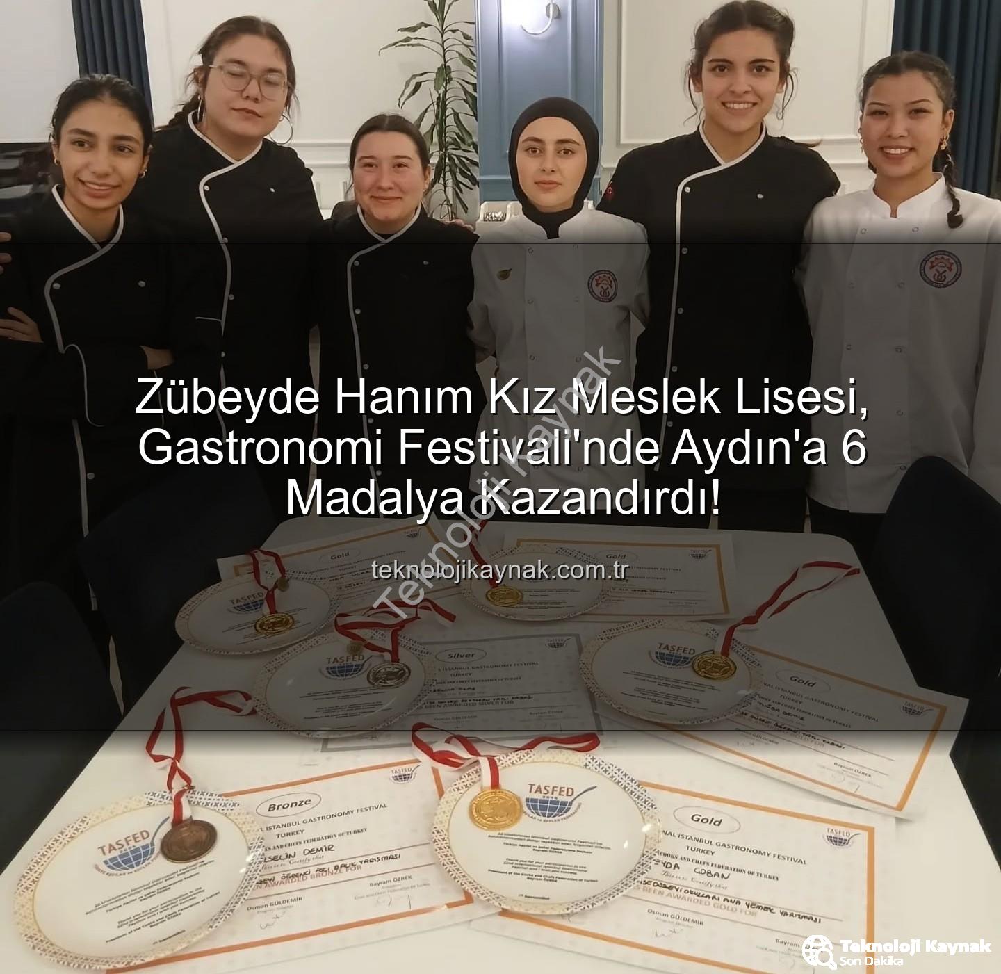 gastronomi festivali - Zübeyde Hanım Kız Meslek Lisesi, Gastronomi Festivali'nde Aydın'a 6 Madalya Kazandırdı!