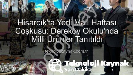Hisarcık’ta Yerli Malı Haftası Coşkusu: Dereköy Okulu’nda Milli Ürünler Tanıtıldı