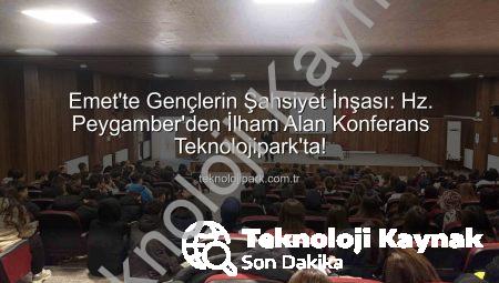 Kütahya’da Lise Öğrencilerine Yönelik Kapsamlı Konferans: Hz. Peygamber ve Şahsiyet İnşası Gençlere Rehber Oldu