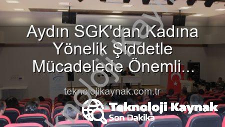 Aydın SGK’dan Kadına Yönelik Şiddetle Mücadelede Önemli Adım: Farkındalık Semineri Düzenlendi