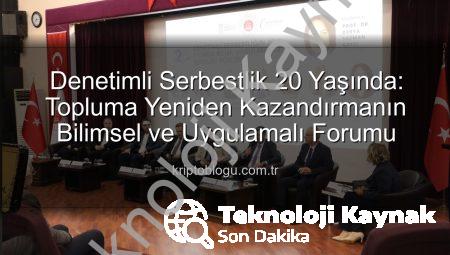 Denetimli Serbestlik 20 Yaşında: Topluma Yeniden Kazandırmanın Bilimsel ve Uygulamalı Forumu Manisa’da Düzenlendi