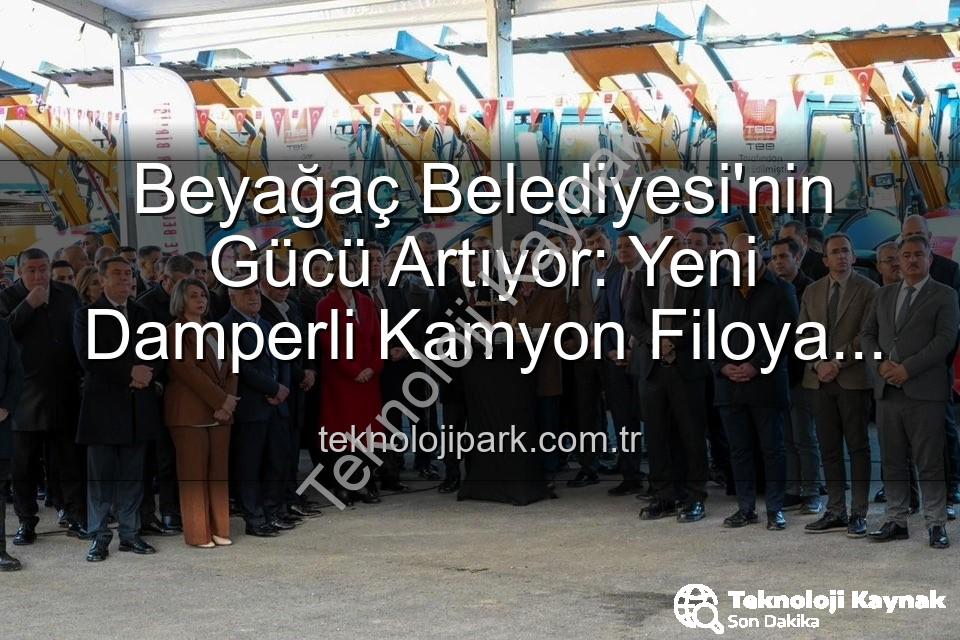 Beyağaç Belediyesi - Beyağaç Belediyesi'nin Gücü Artıyor: TBB'den Hibe Edilen Yeni Damperli Kamyonet Filoya Katıldı