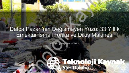 Datça Pazarı’nın Değişmeyen Yüzü: 33 Yıllık Emektar İsmail Tonka ve Dikiş Makinesi