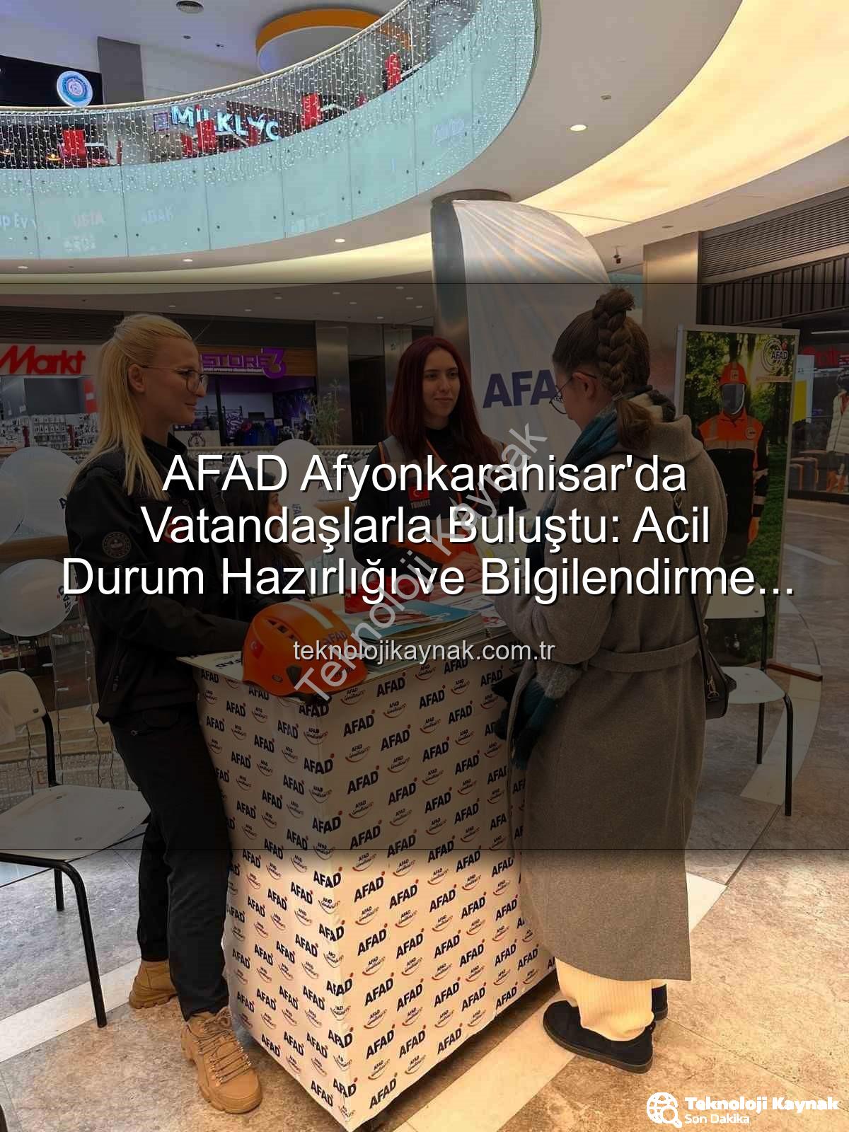 AFAD Afyonkarahisar - AFAD Afyonkarahisar'da Vatandaşlarla Buluştu: Acil Durum Hazırlığı ve Bilgilendirme Çalışmaları Yoğun İlgi Gördü