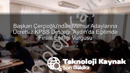 Başkan Özlem Çerçioğlu’ndan Memur Adaylarına Ücretsiz KPSS Desteği: Aydın’da Eğitimde Fırsat Eşitliği Vurgusu