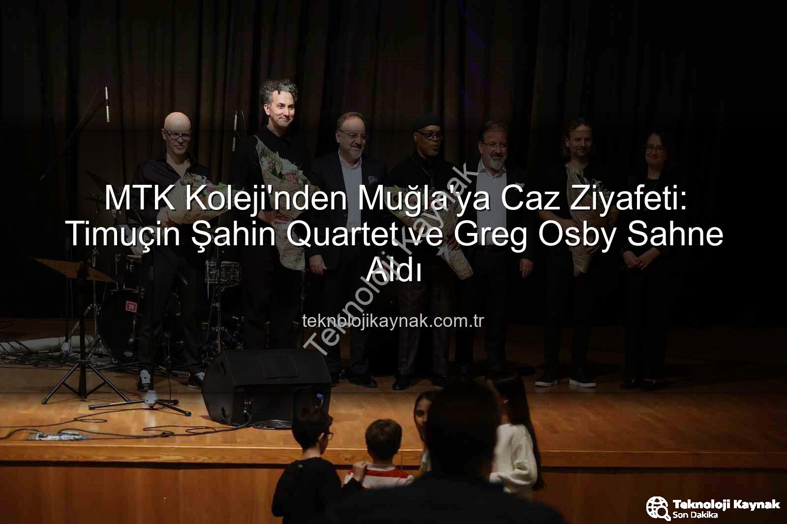Timuçin Şahin Greg Osby - MTK Koleji'nden Muğla'ya Caz Ziyafeti: Timuçin Şahin Quartet ve Greg Osby Sahne Aldı